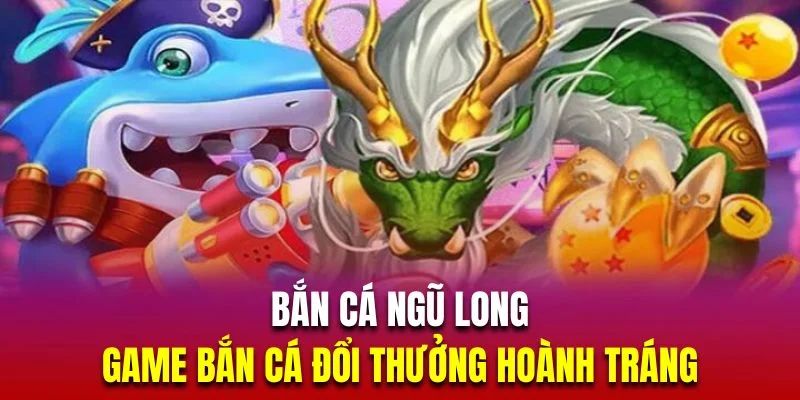 Bắn Cá Ngũ Long Những Lý Do Bạn Nên Chơi Bắn Cá Ngũ Long Tại RIKVIP